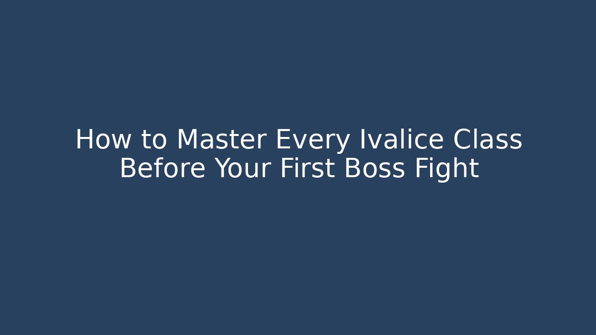 How to Master Every Ivalice Class Before Your First Boss Fight
