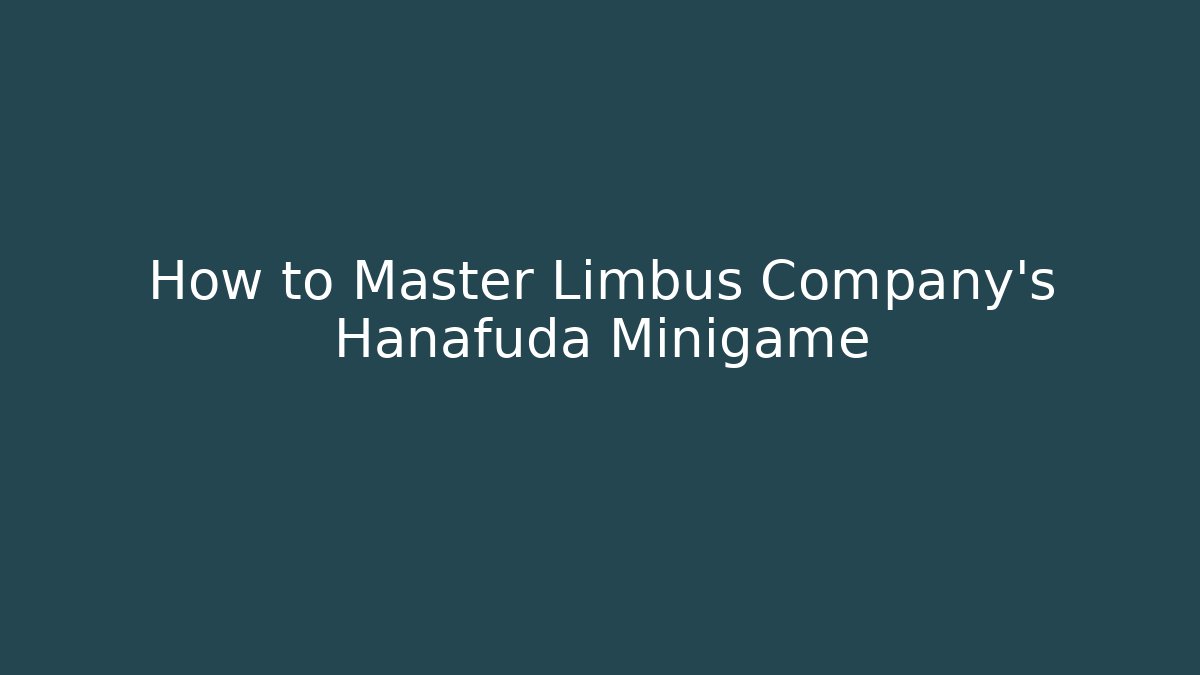 How to Master Limbus Company's Hanafuda Minigame