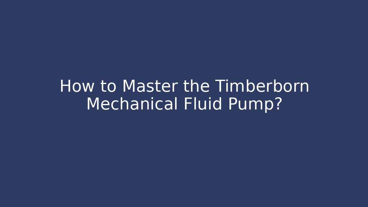 How to Master the Timberborn Mechanical Fluid Pump?