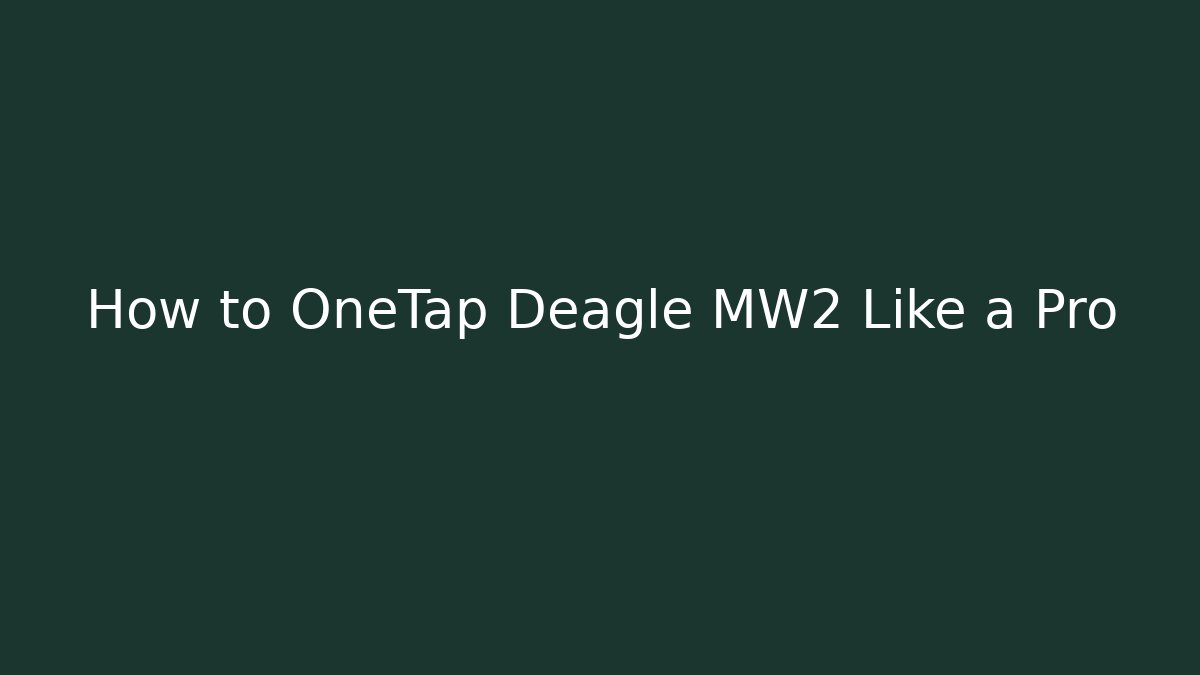 How to OneTap Deagle MW2 Like a Pro - Critter Realm