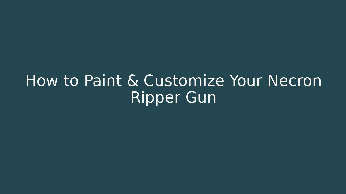 How to Paint & Customize Your Necron Ripper Gun
