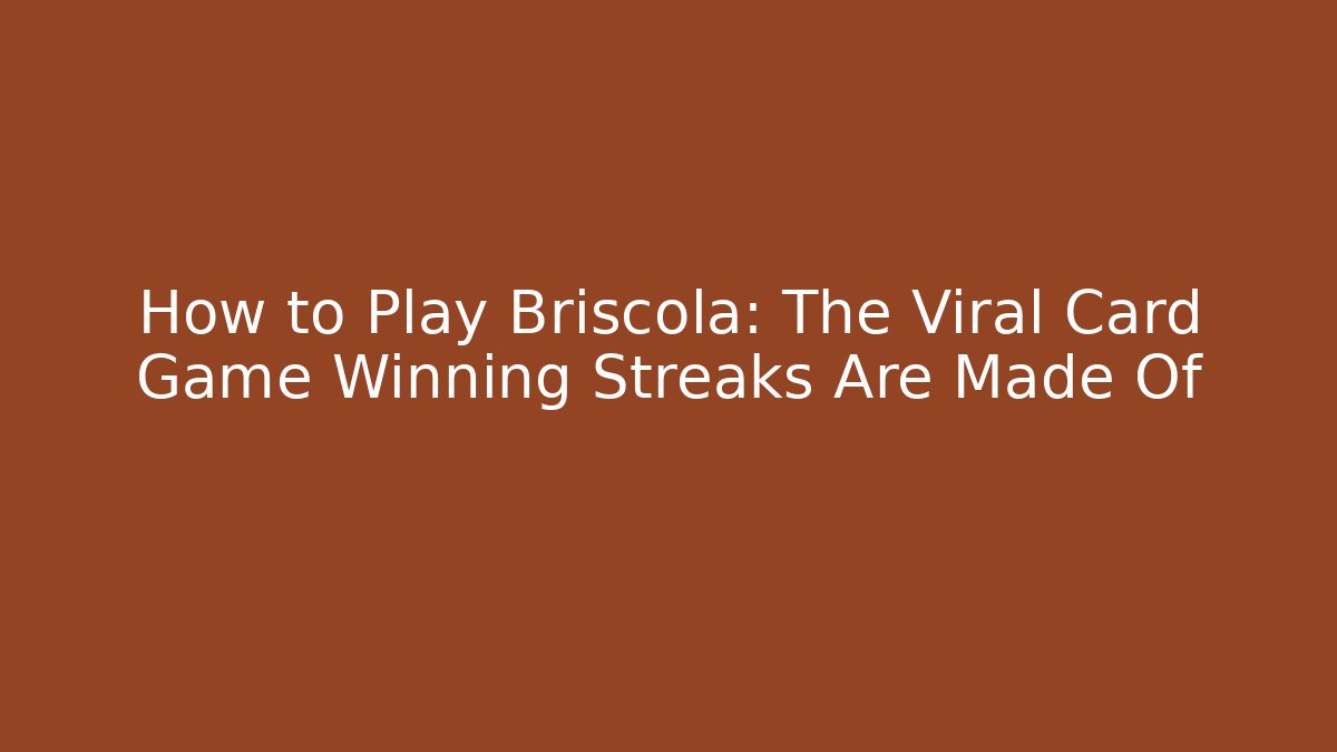 How to Play Briscola: The Viral Card Game Winning Streaks Are Made Of