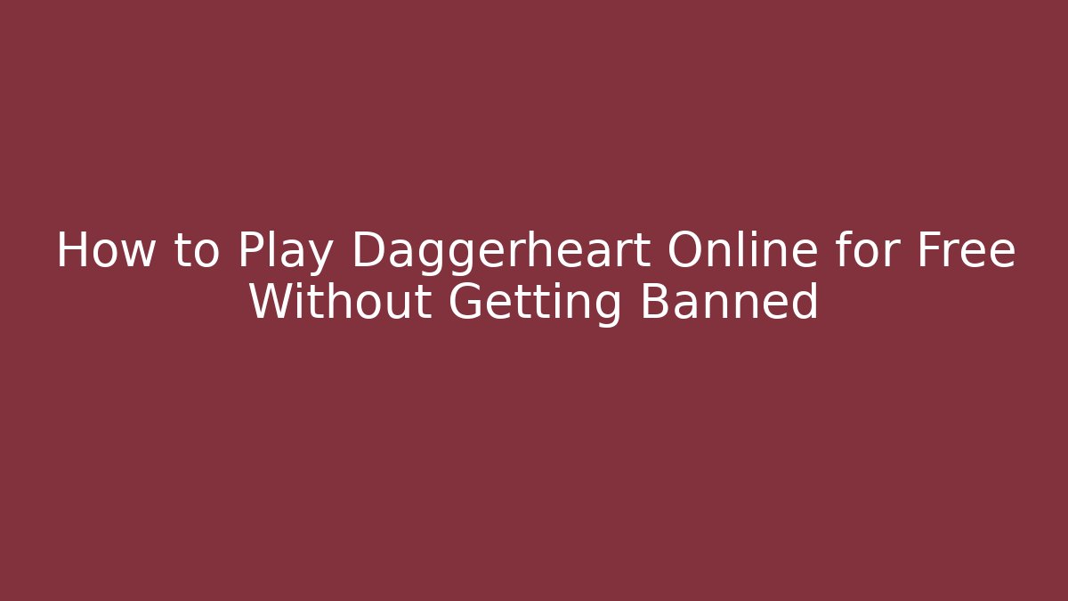 How to Play Daggerheart Online for Free Without Getting Banned