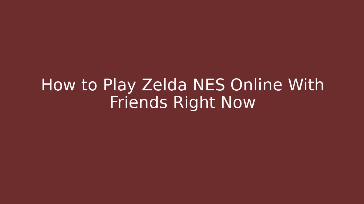 How to Play Zelda NES Online With Friends Right Now