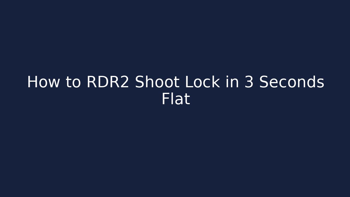 How to RDR2 Shoot Lock in 3 Seconds Flat