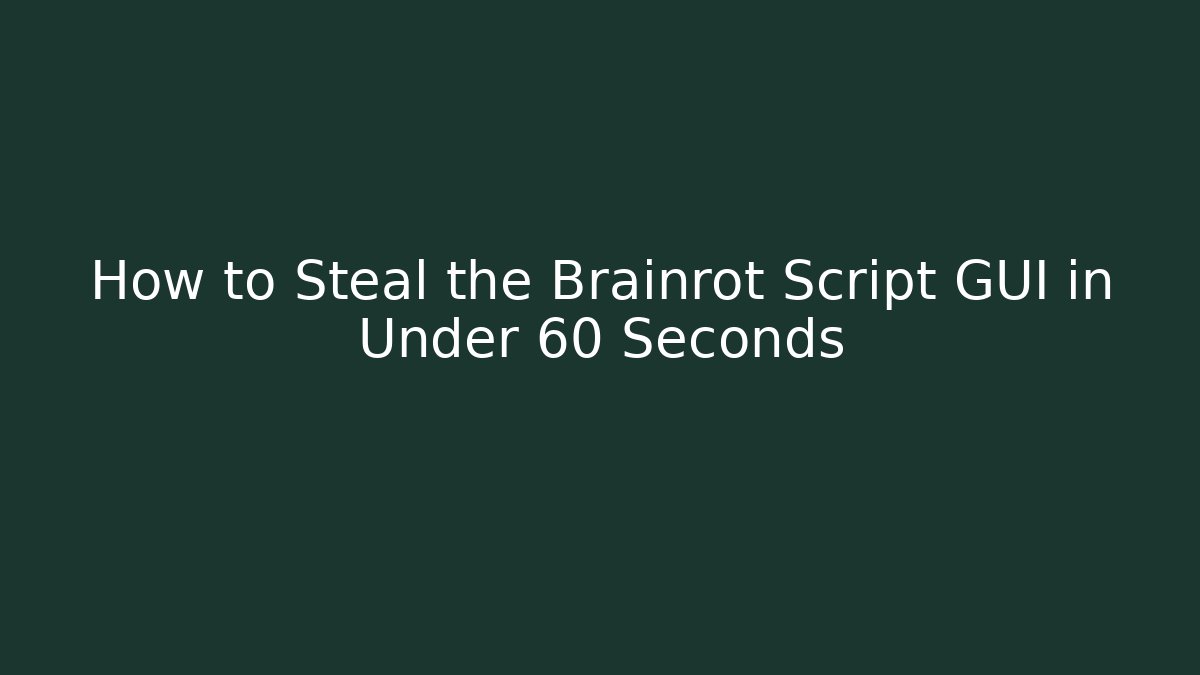 How to Steal the Brainrot Script GUI in Under 60 Seconds - Critter Realm