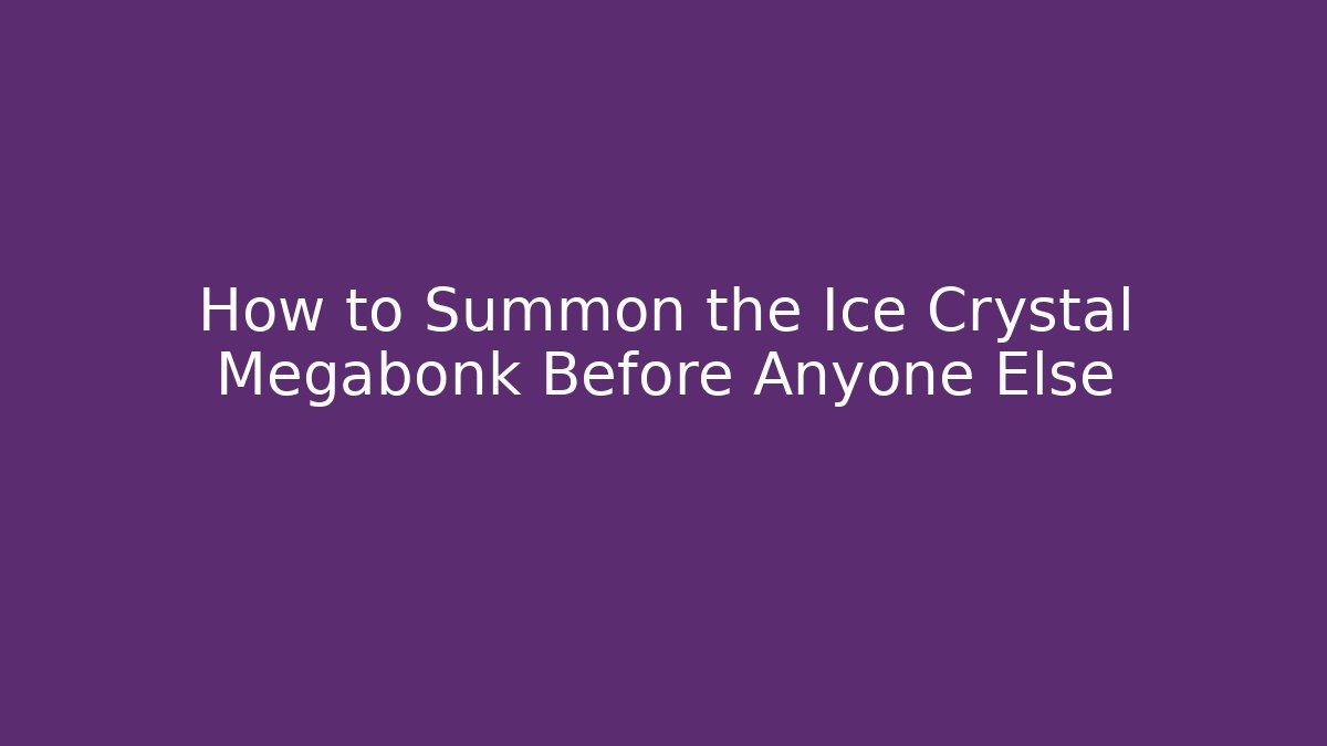 How to Summon the Ice Crystal Megabonk Before Anyone Else