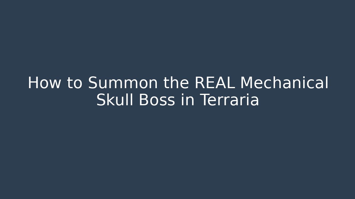 How to Summon the REAL Mechanical Skull Boss in Terraria
