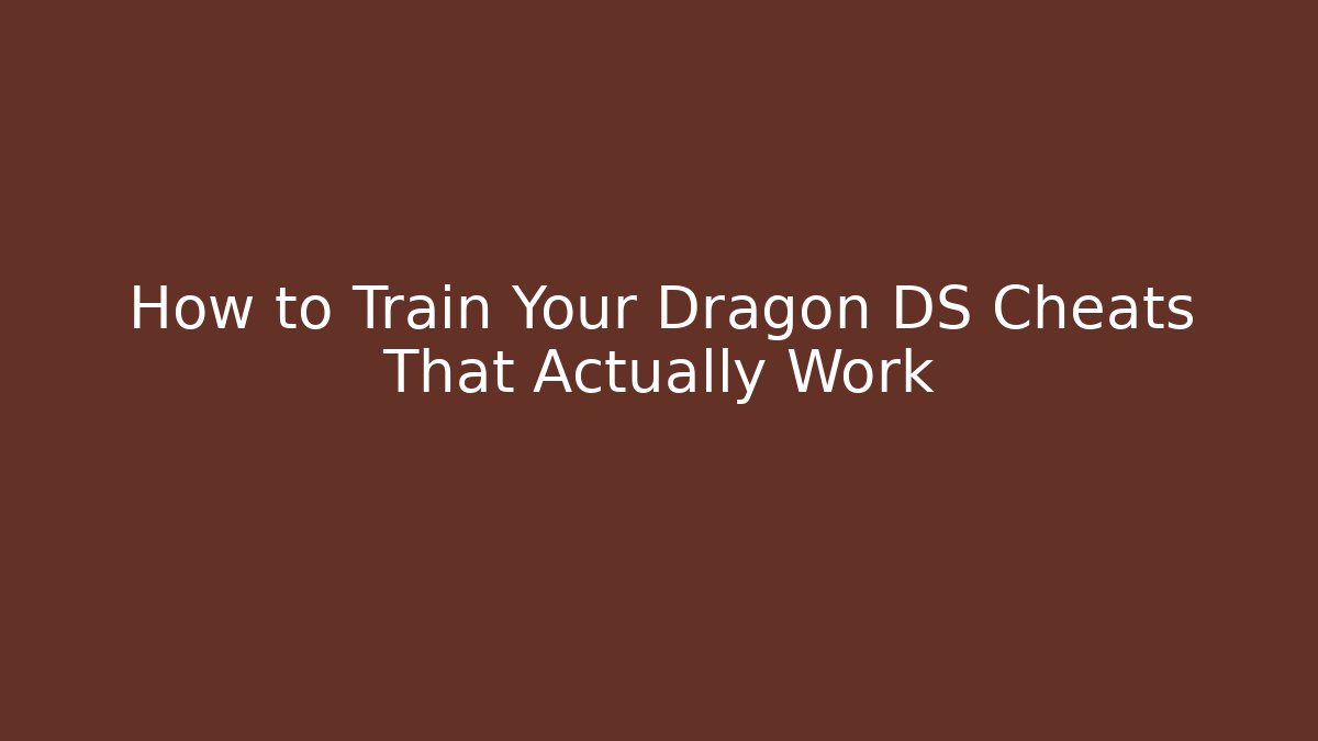How to Train Your Dragon DS Cheats That Actually Work