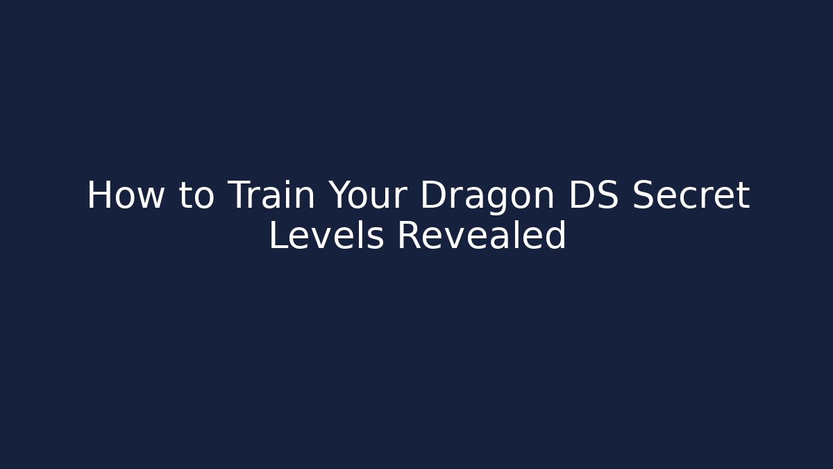 How to Train Your Dragon DS Secret Levels Revealed