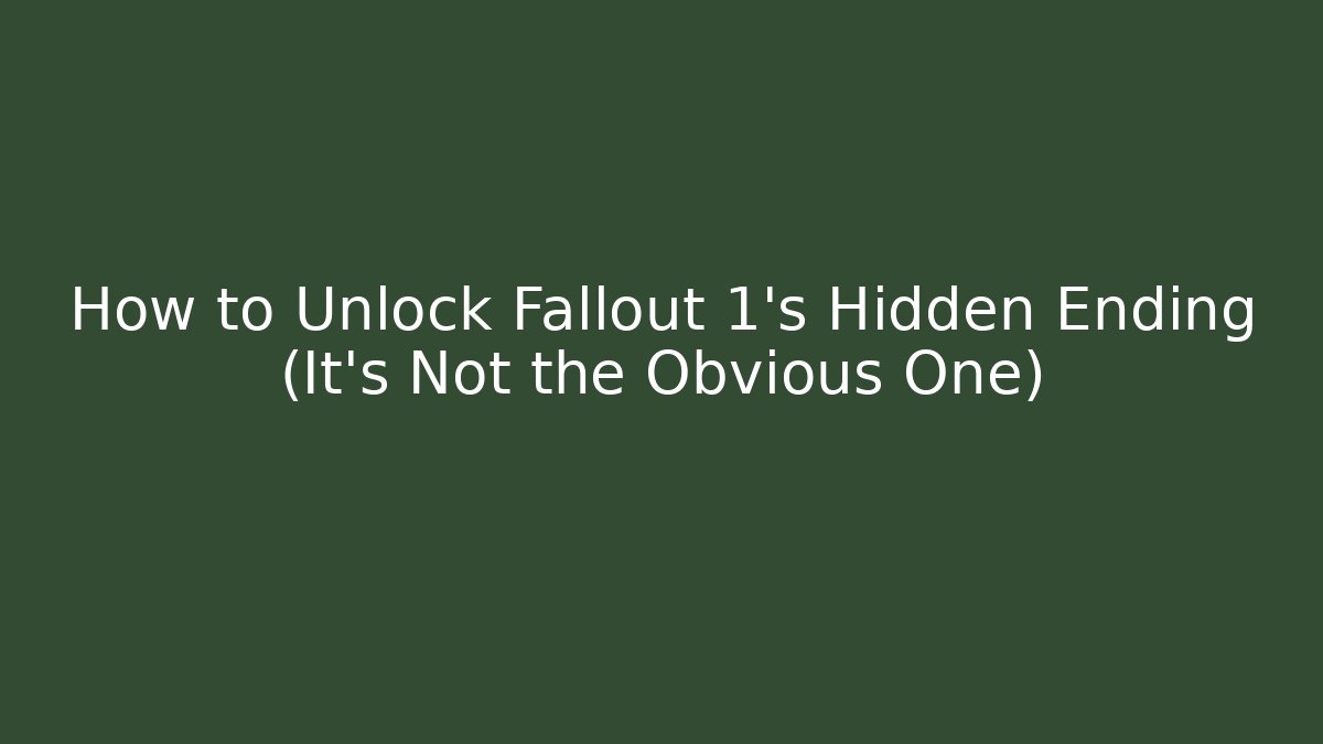 How to Unlock Fallout 1's Hidden Ending (It's Not the Obvious One) - Critter Realm