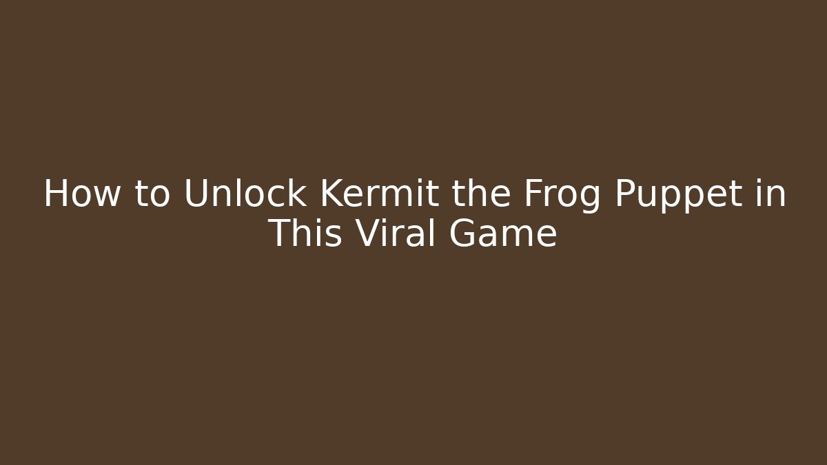 How to Unlock Kermit the Frog Puppet in This Viral Game
