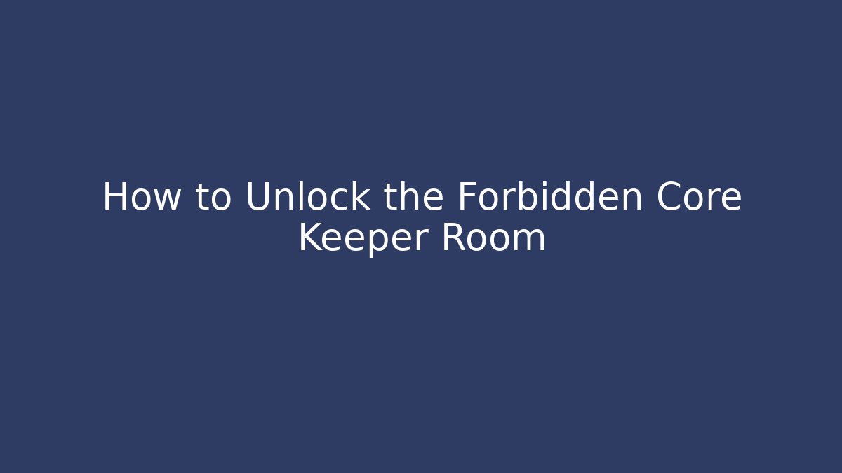 How to Unlock the Forbidden Core Keeper Room - Critter Realm