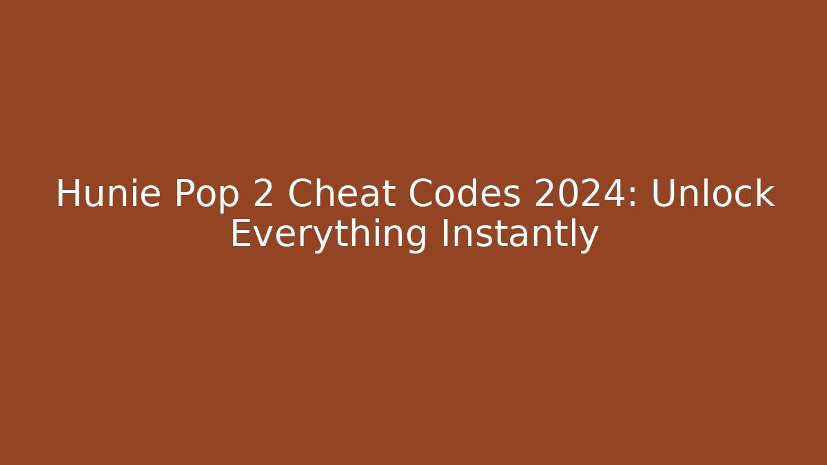 Hunie Pop 2 Cheat Codes 2024: Unlock Everything Instantly - Critter Realm