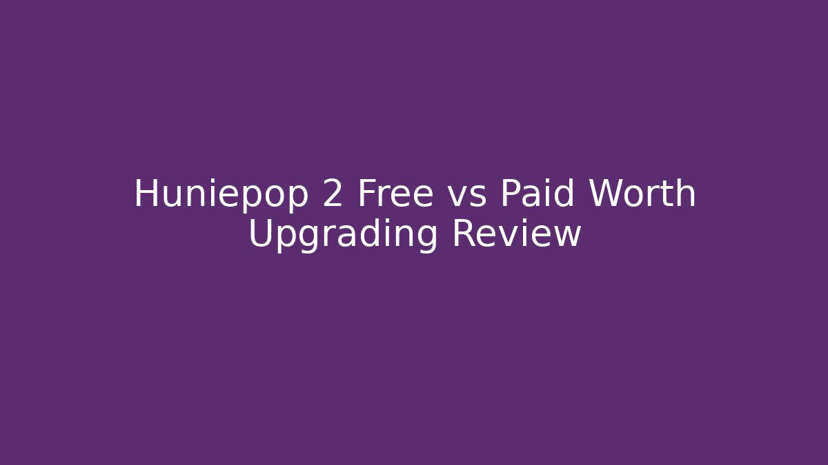 Huniepop 2 Free vs Paid Worth Upgrading Review