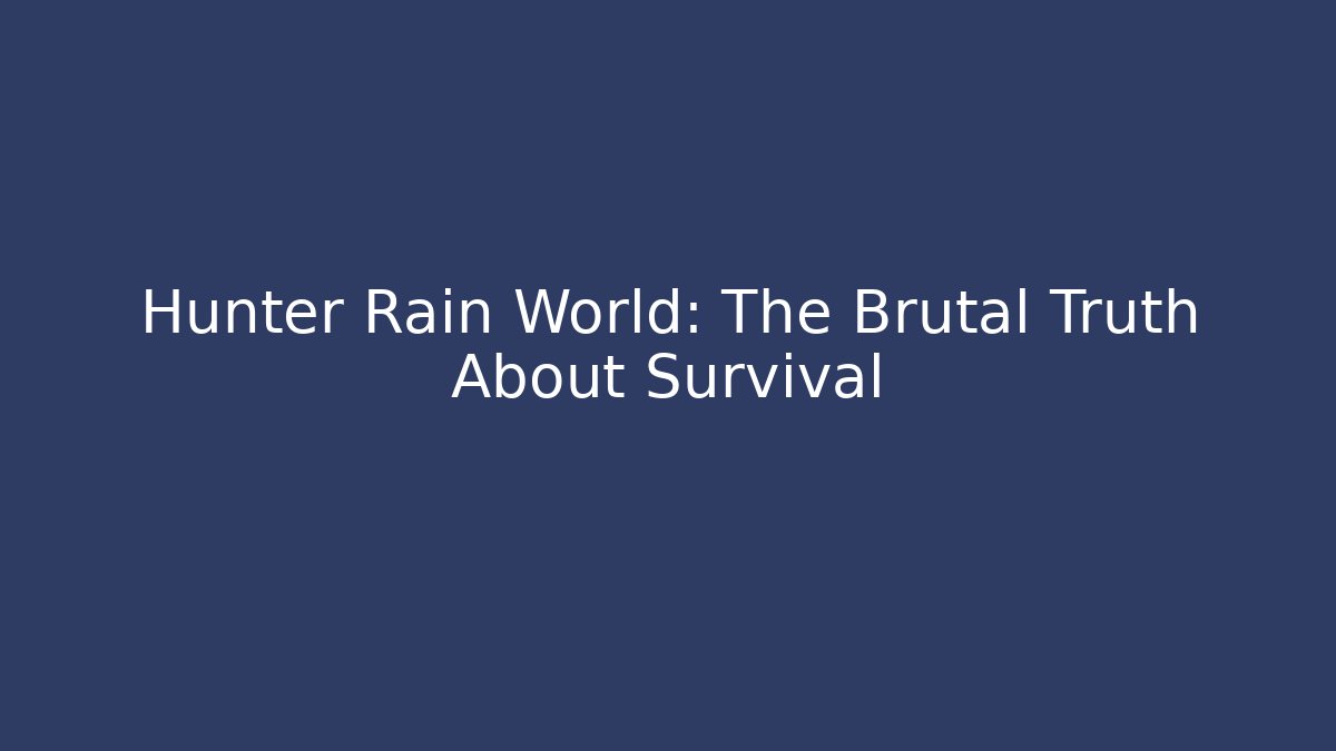 Hunter Rain World: The Brutal Truth About Survival - Critter Realm