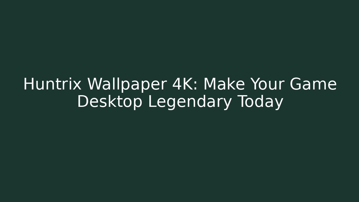 Huntrix Wallpaper 4K: Make Your Game Desktop Legendary Today