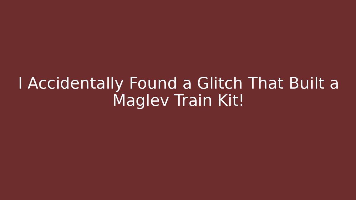 I Accidentally Found a Glitch That Built a Maglev Train Kit! - Critter Realm