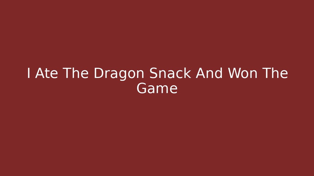 I Ate The Dragon Snack And Won The Game - Critter Realm