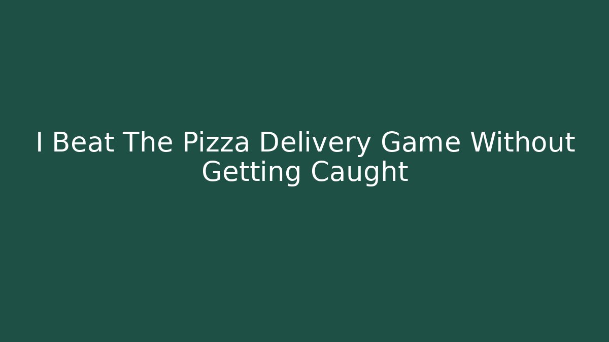 I Beat The Pizza Delivery Game Without Getting Caught - Critter Realm