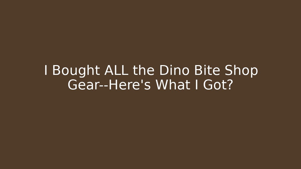 I Bought ALL the Dino Bite Shop Gear—Here's What I Got? - Critter Realm
