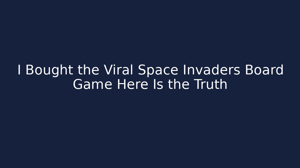 I Bought the Viral Space Invaders Board Game Here Is the Truth