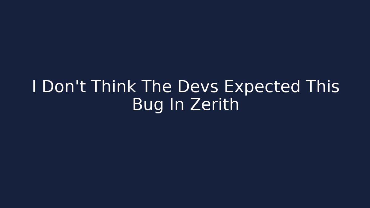 I Don't Think The Devs Expected This Bug In Zerith - Critter Realm