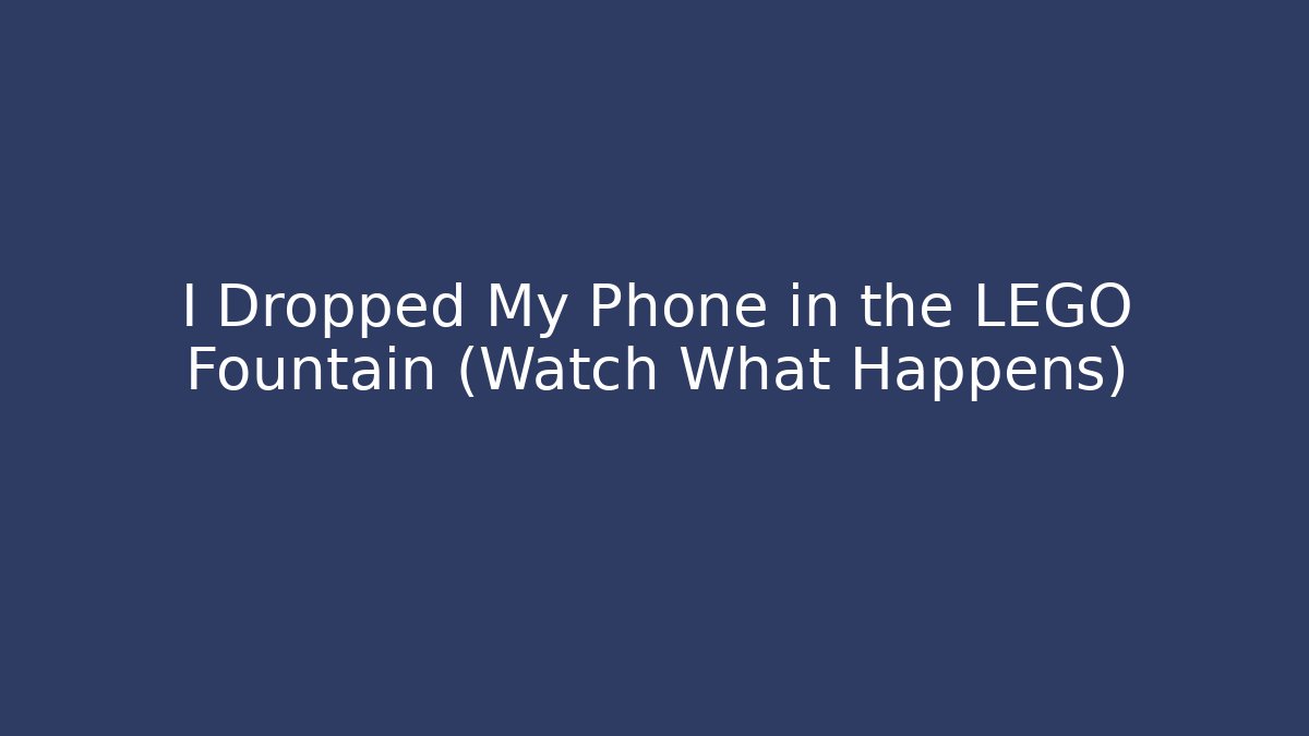 I Dropped My Phone in the LEGO Fountain (Watch What Happens) - Critter Realm