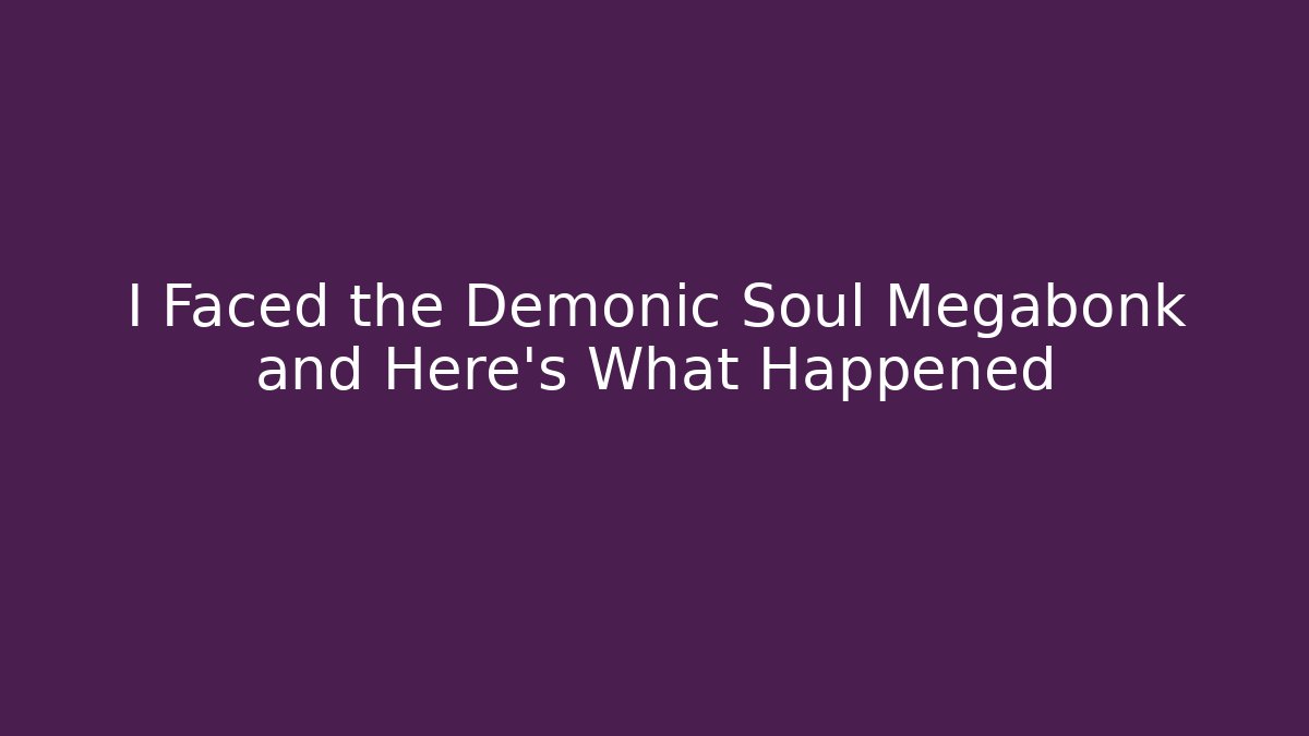 I Faced the Demonic Soul Megabonk and Here's What Happened