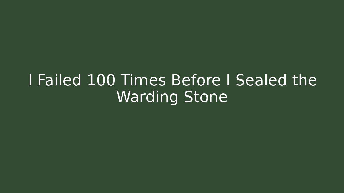 I Failed 100 Times Before I Sealed the Warding Stone - Critter Realm