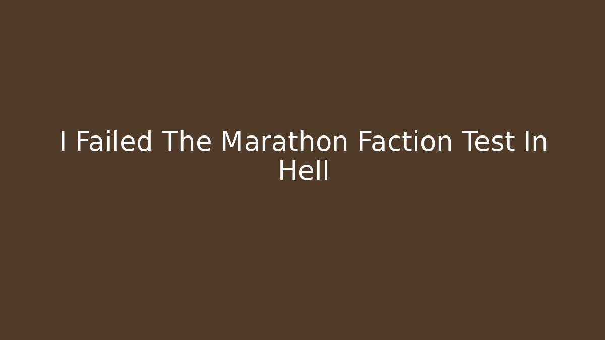 I Failed The Marathon Faction Test In Hell - Critter Realm