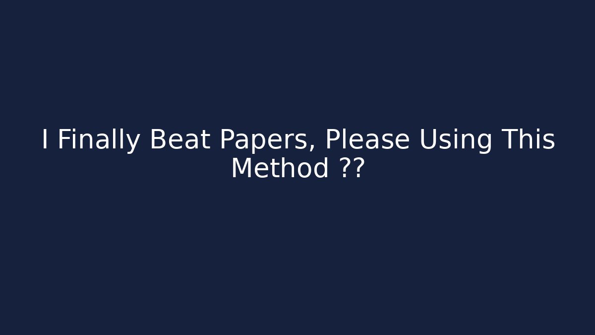 I Finally Beat Papers, Please Using This Method 医生