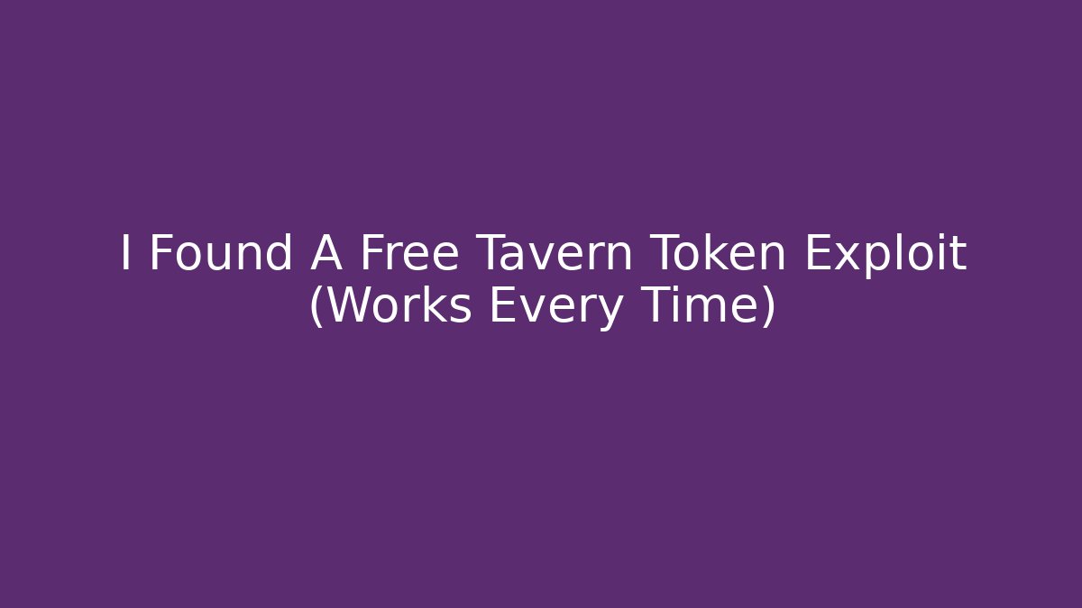 I Found A Free Tavern Token Exploit (Works Every Time) - Critter Realm