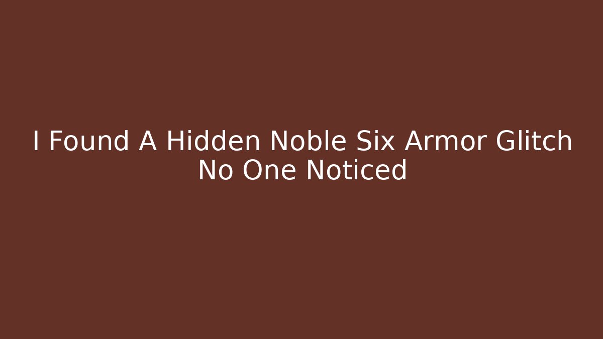 I Found A Hidden Noble Six Armor Glitch No One Noticed