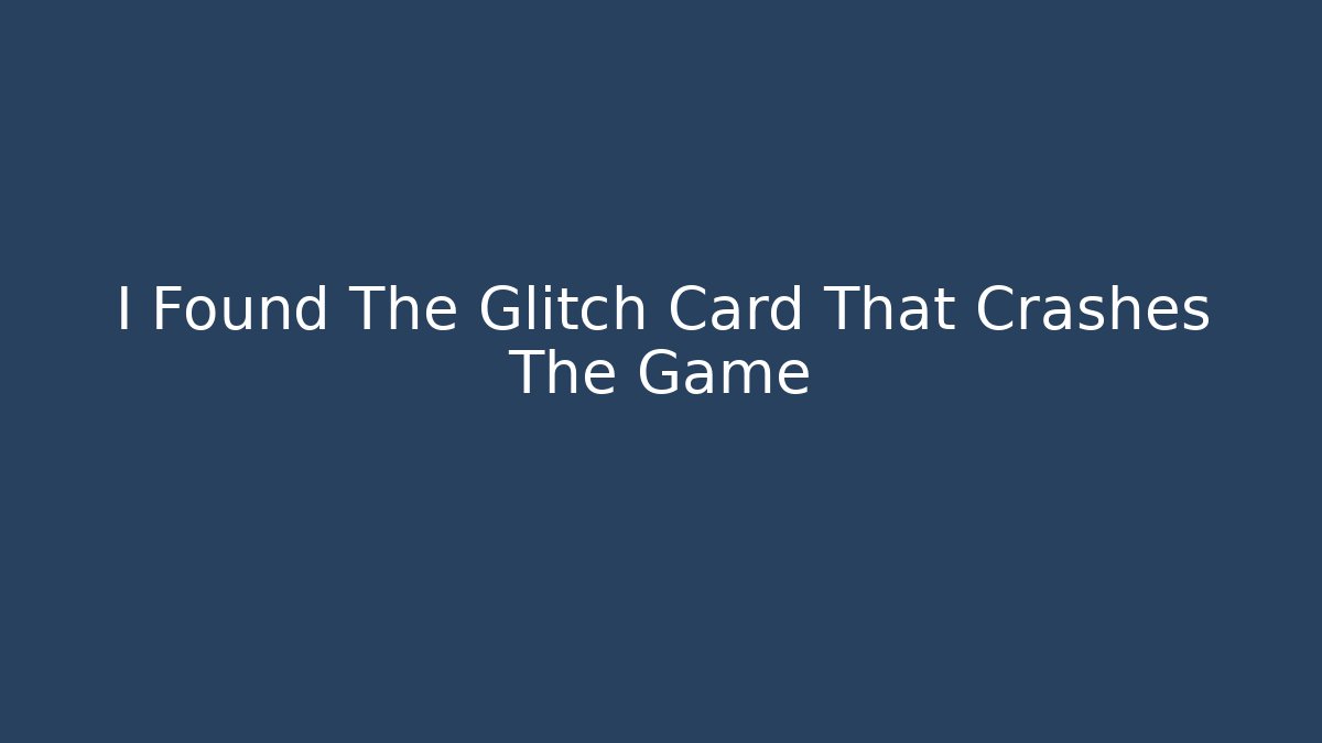 I Found The Glitch Card That Crashes The Game - Critter Realm