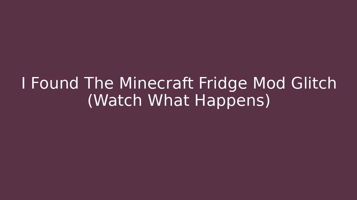 I Found The Minecraft Fridge Mod Glitch (Watch What Happens) - Critter Realm