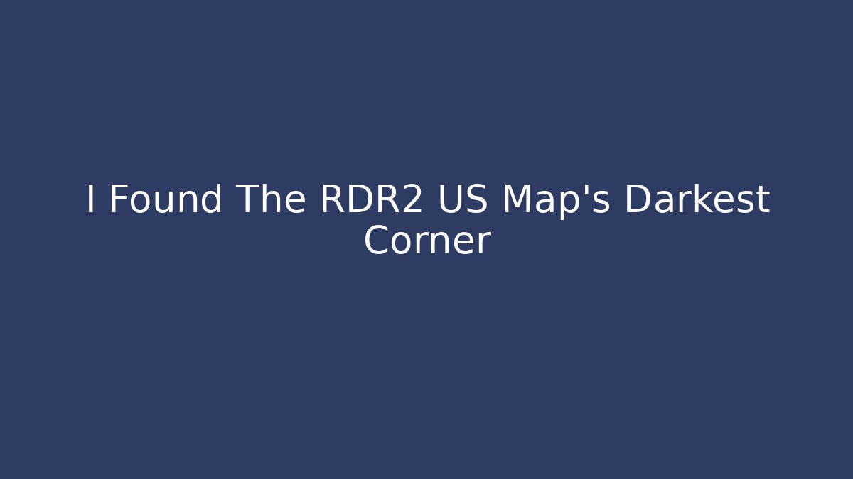 I Found The RDR2 US Map's Darkest Corner - Critter Realm