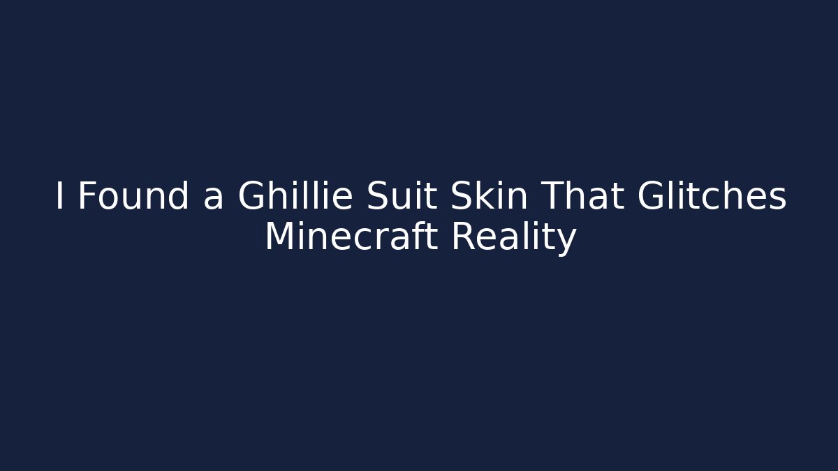I Found a Ghillie Suit Skin That Glitches Minecraft Reality - Critter Realm