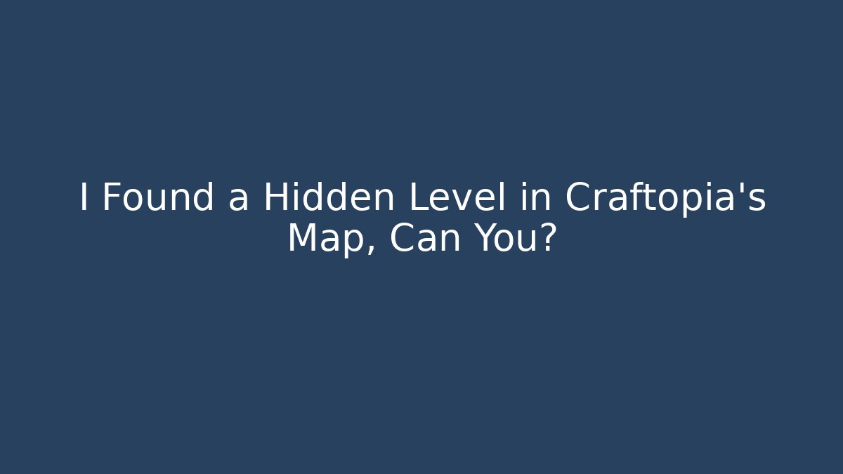 I Found a Hidden Level in Craftopia's Map, Can You? - Critter Realm