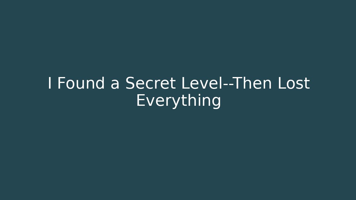 I Found a Secret Level—Then Lost Everything - Critter Realm
