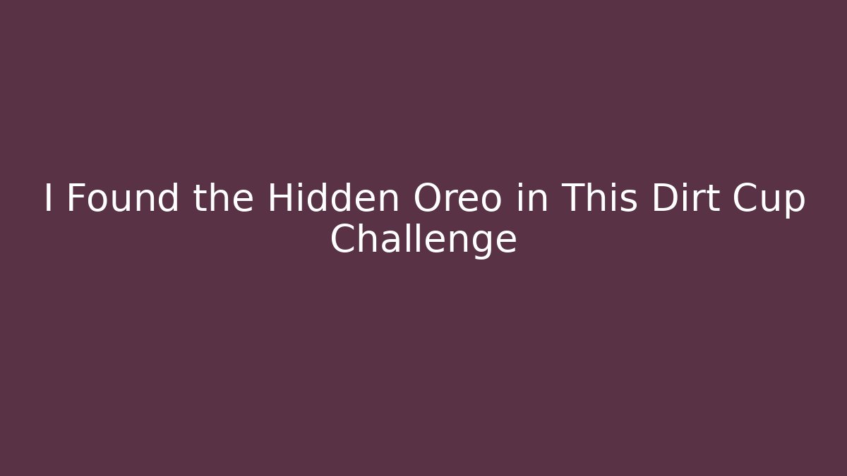 I Found the Hidden Oreo in This Dirt Cup Challenge - Critter Realm