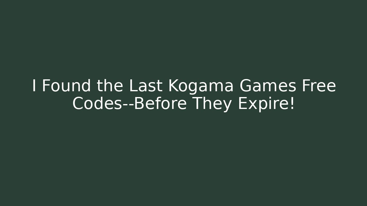 I Found the Last Kogama Games Free Codes—Before They Expire!