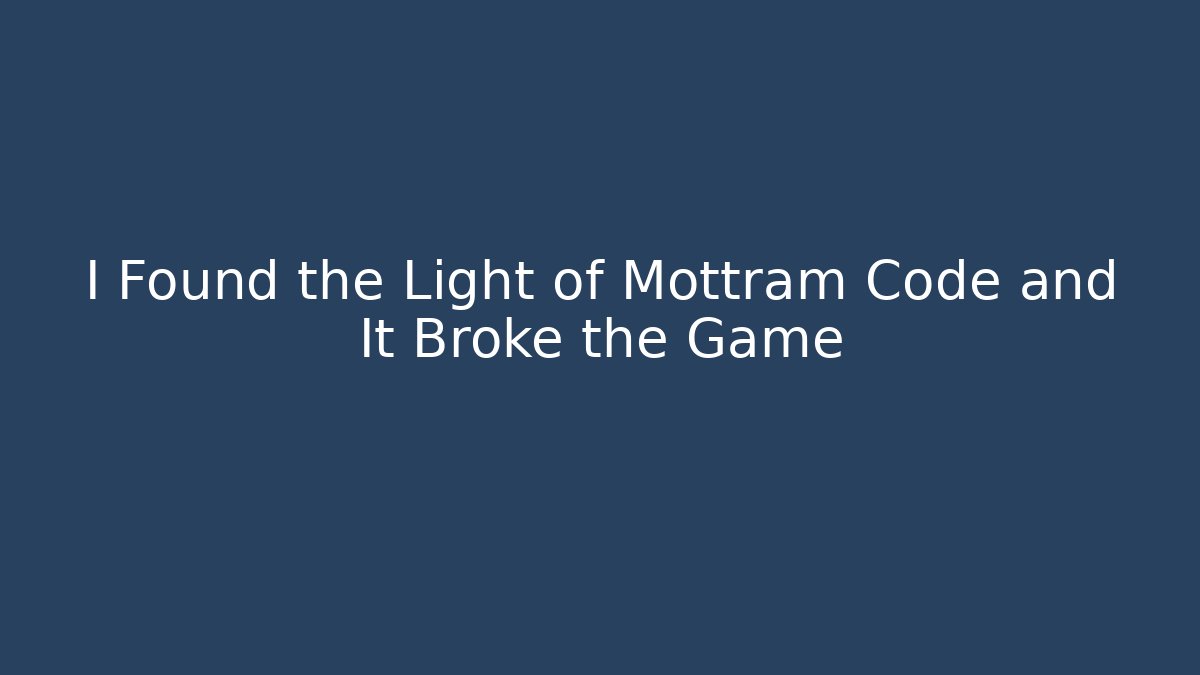 I Found the Light of Mottram Code and It Broke the Game - Critter Realm