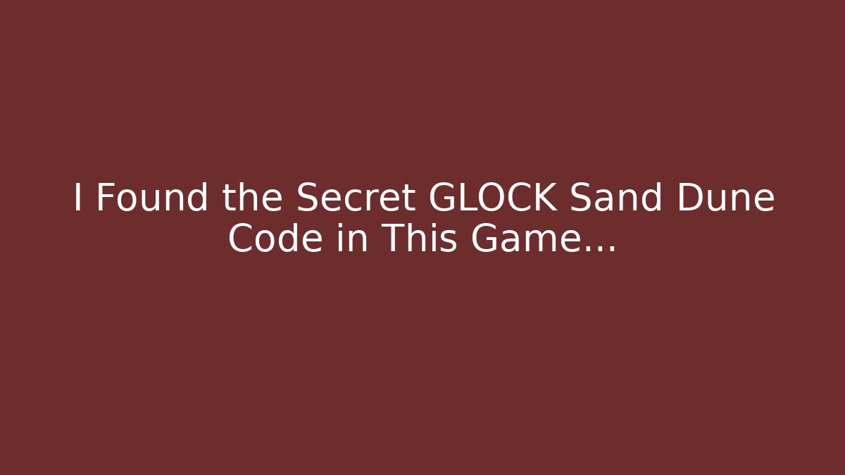 I Found the Secret GLOCK Sand Dune Code in This Game... - Critter Realm