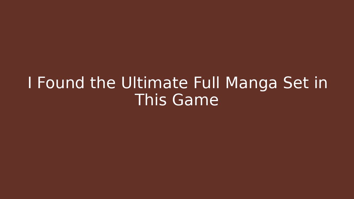 I Found the Ultimate Full Manga Set in This Game