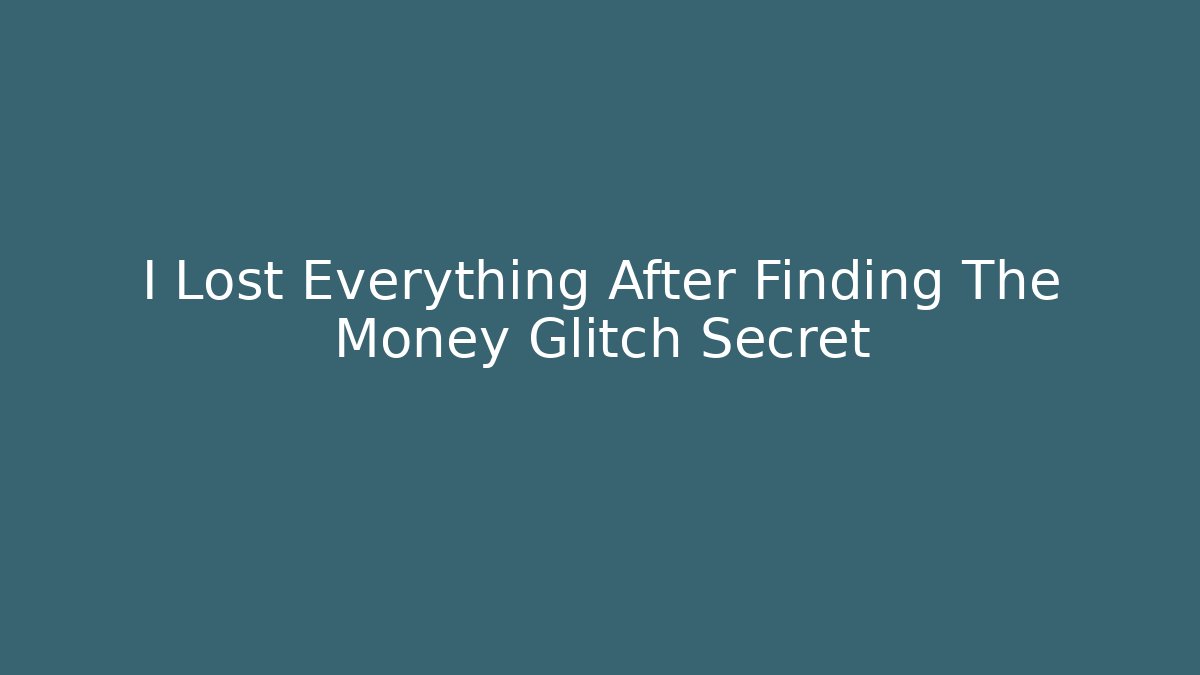 I Lost Everything After Finding The Money Glitch Secret