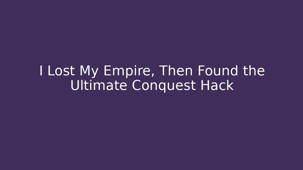 I Lost My Empire, Then Found the Ultimate Conquest Hack - Critter Realm