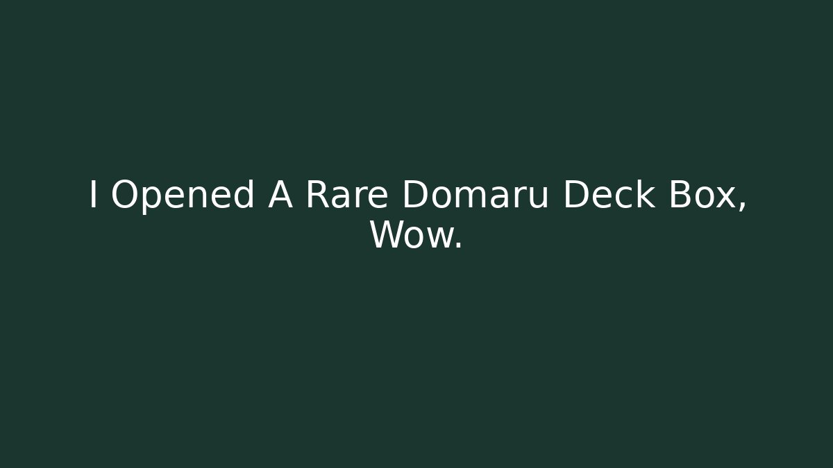 I Opened A Rare Domaru Deck Box, Wow. - Critter Realm