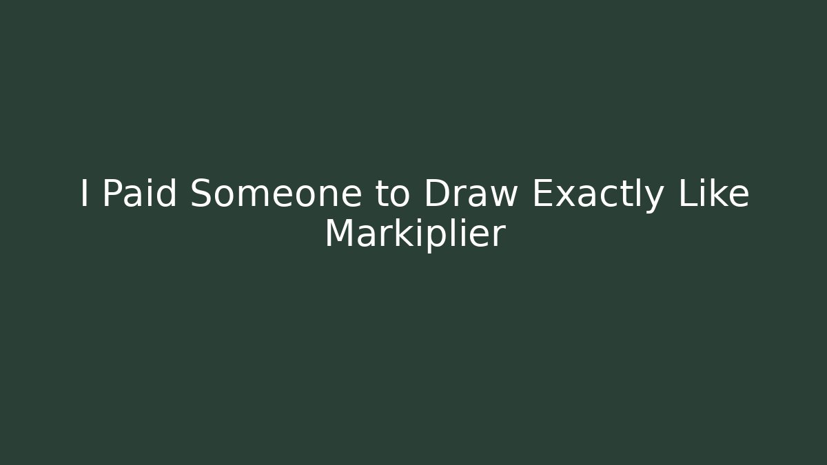 I Paid Someone to Draw Exactly Like Markiplier - Critter Realm