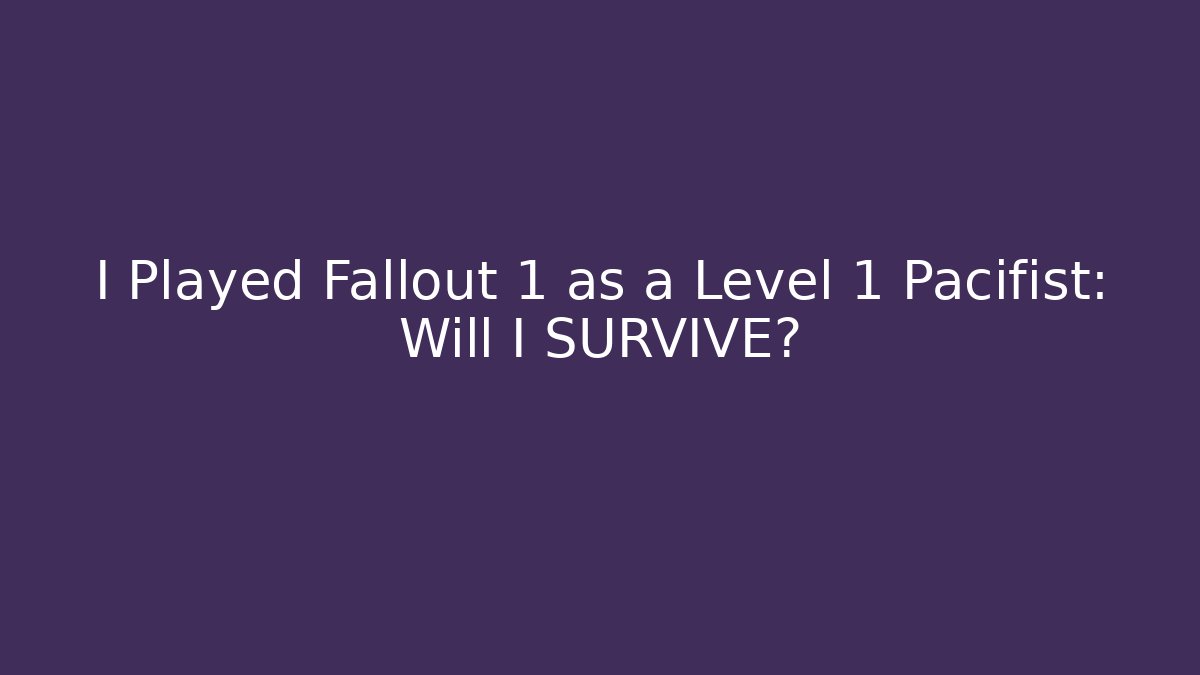 I Played Fallout 1 as a Level 1 Pacifist: Will I SURVIVE? - Critter Realm